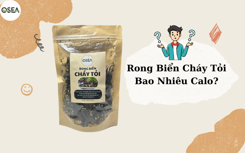 Rong Biển Cháy Tỏi Bao Nhiêu Calo?